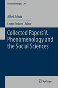 Collected Papers V. Phenomenology and the Social Sciences - Scholarly