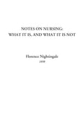 Notes on Nursing: What It Is, and What It Is Not - Classic Nursing