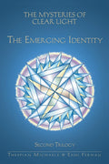 The Mysteries of Clear Light, The Emerging Identity - Spiritual