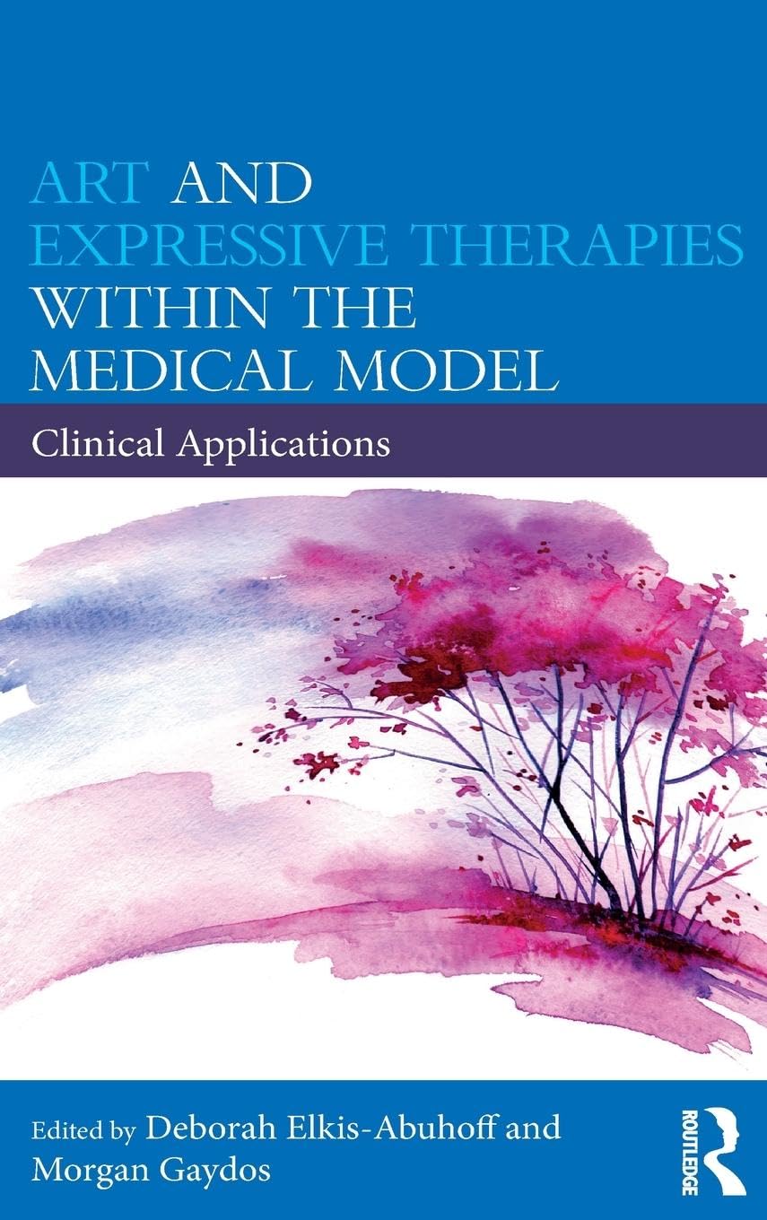Art and Expressive Therapies within the Medical Model Review