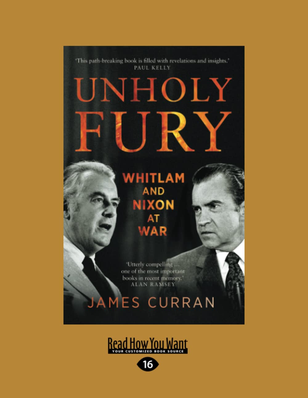 Unholy Fury: Whitlam and Nixon at War - A Gripping Large Print Edition