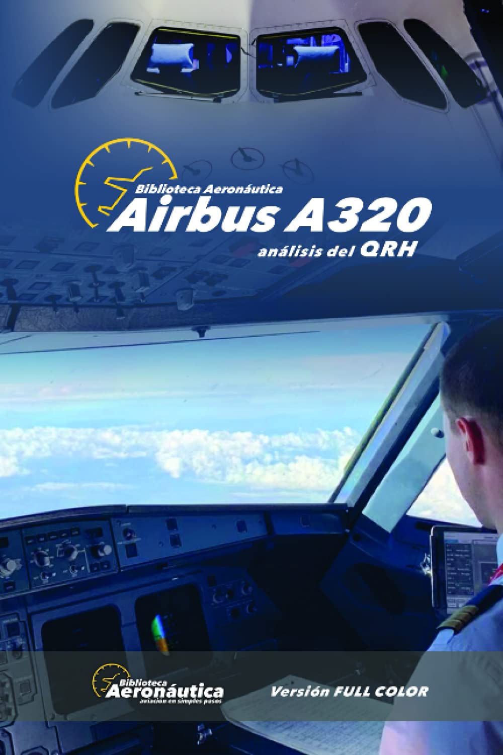 Airbus A320 QRH Analysis in Full Color for Pilots and Enthusiasts