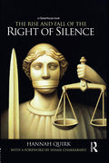 The Rise and Fall of the Right of Silence - Scholarly