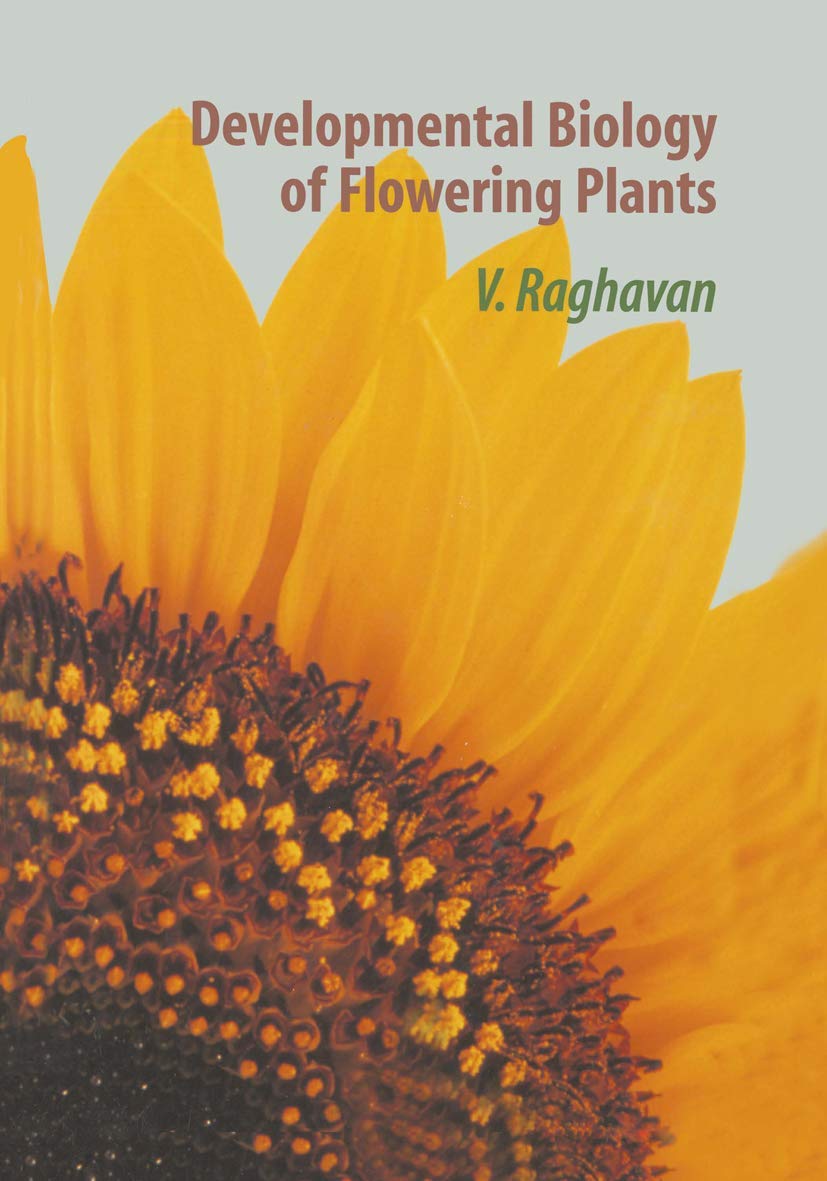 Developmental Biology of Flowering Plants: A Comprehensive Guide