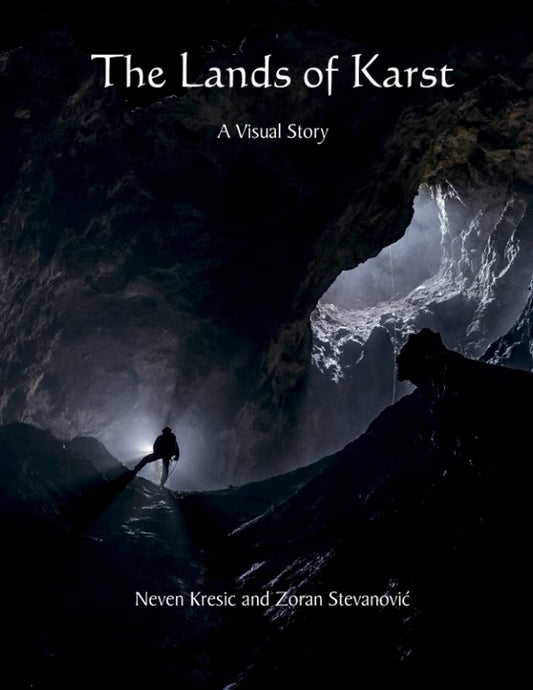 The Lands of Karst: A Visual Story - Stunning Photography Book