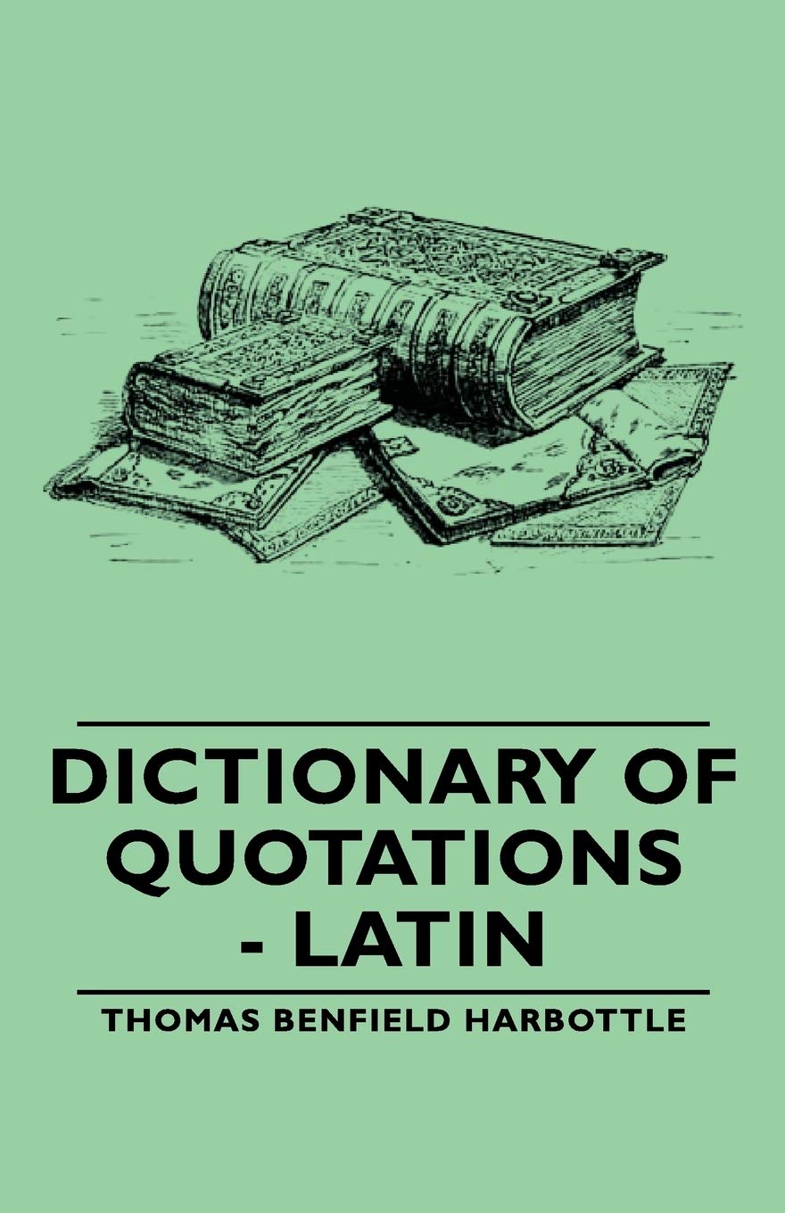 Dictionary of Quotations: Latin - A Comprehensive Reference Guide
