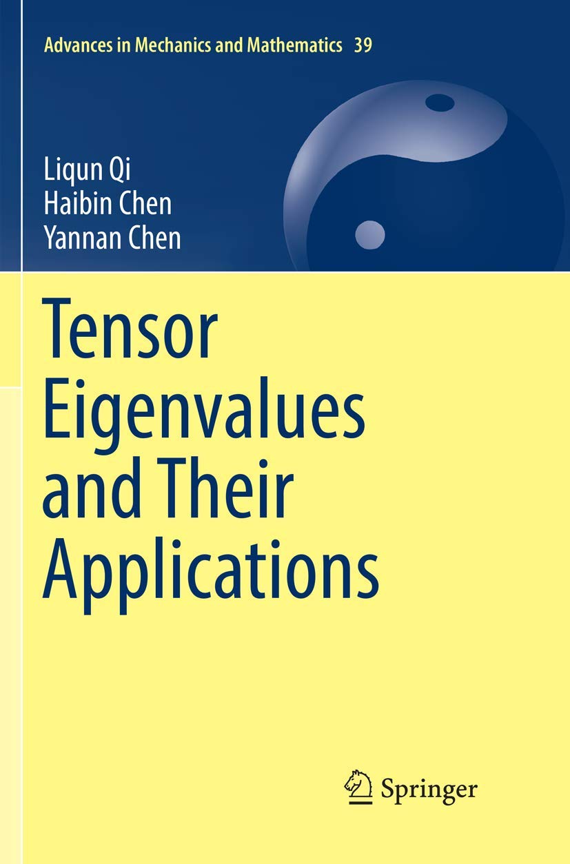 Tensor Eigenvalues and Their Applications in Mechanics and Mathematics