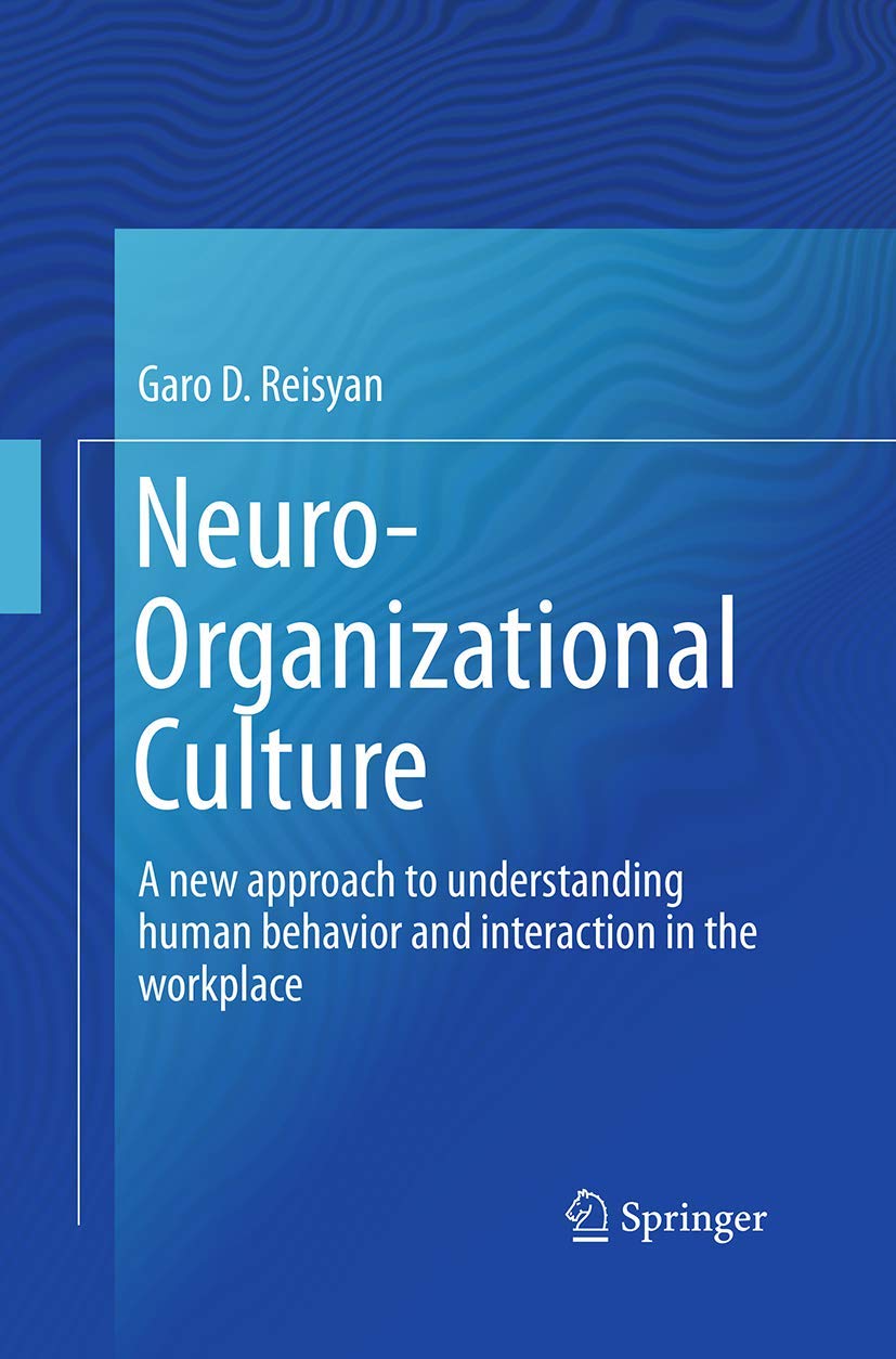 Neuro-Organizational Culture: Understanding Human Behavior at Work