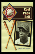 Cool Papa Bell Biography - In-Depth Negro Leagues Shaun