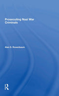 Prosecuting Nazi War Criminals - Clear Case for Ongoing Justice