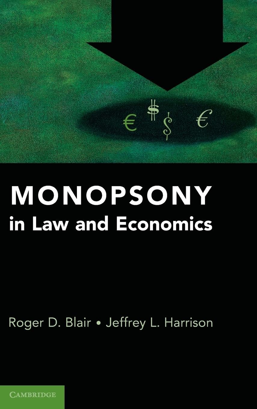 Monopsony in Law and Economics: A Comprehensive Analysis
