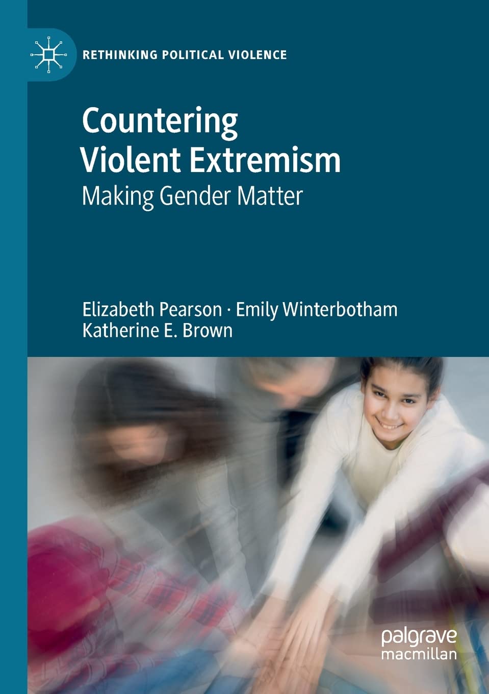 Countering Violent Extremism: Making Gender Matter in Politics