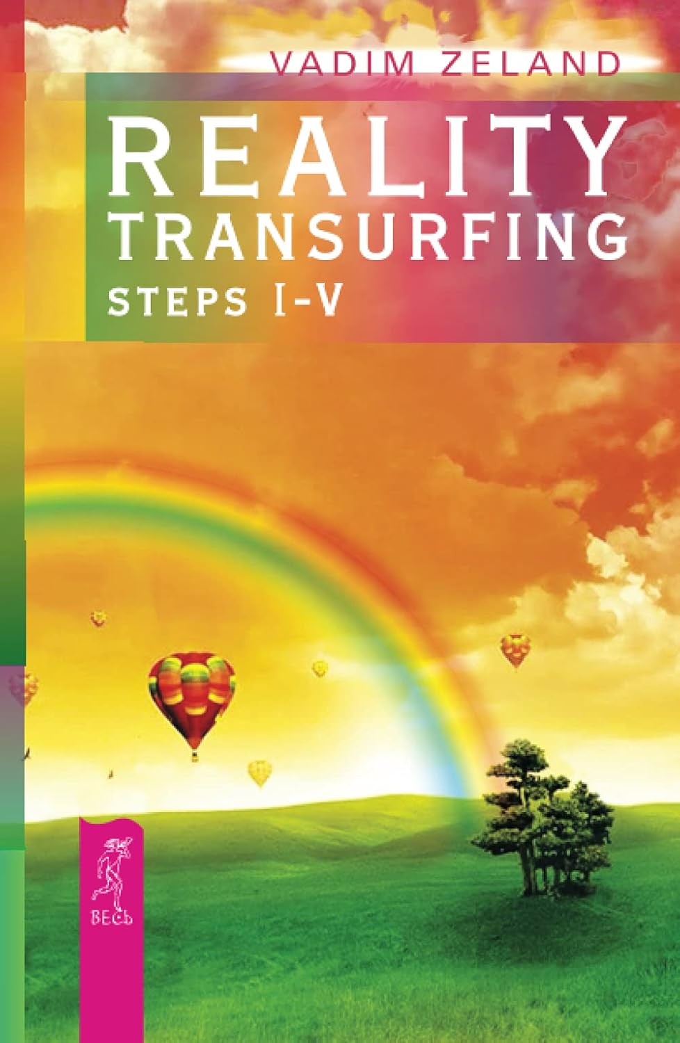 Reality Transurfing Steps I-V: Unlock Your Potential Today