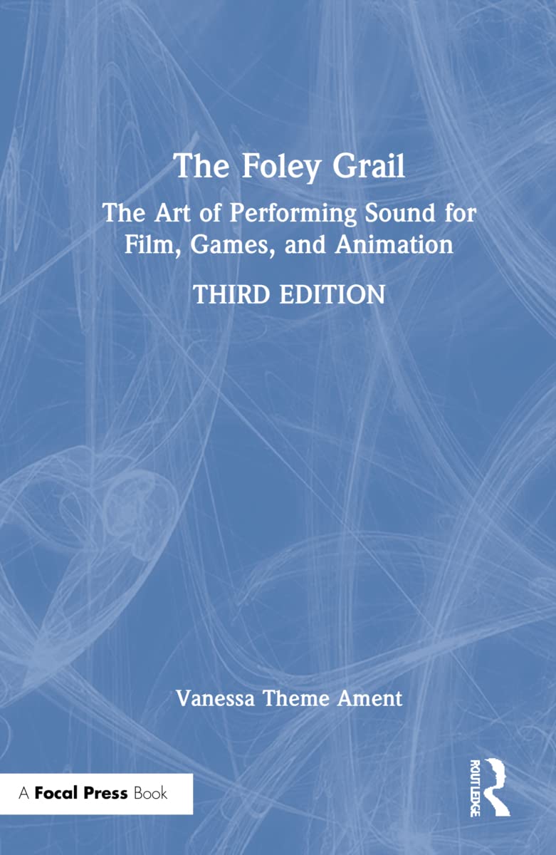 The Foley Grail: A Comprehensive Guide to Sound Design Techniques