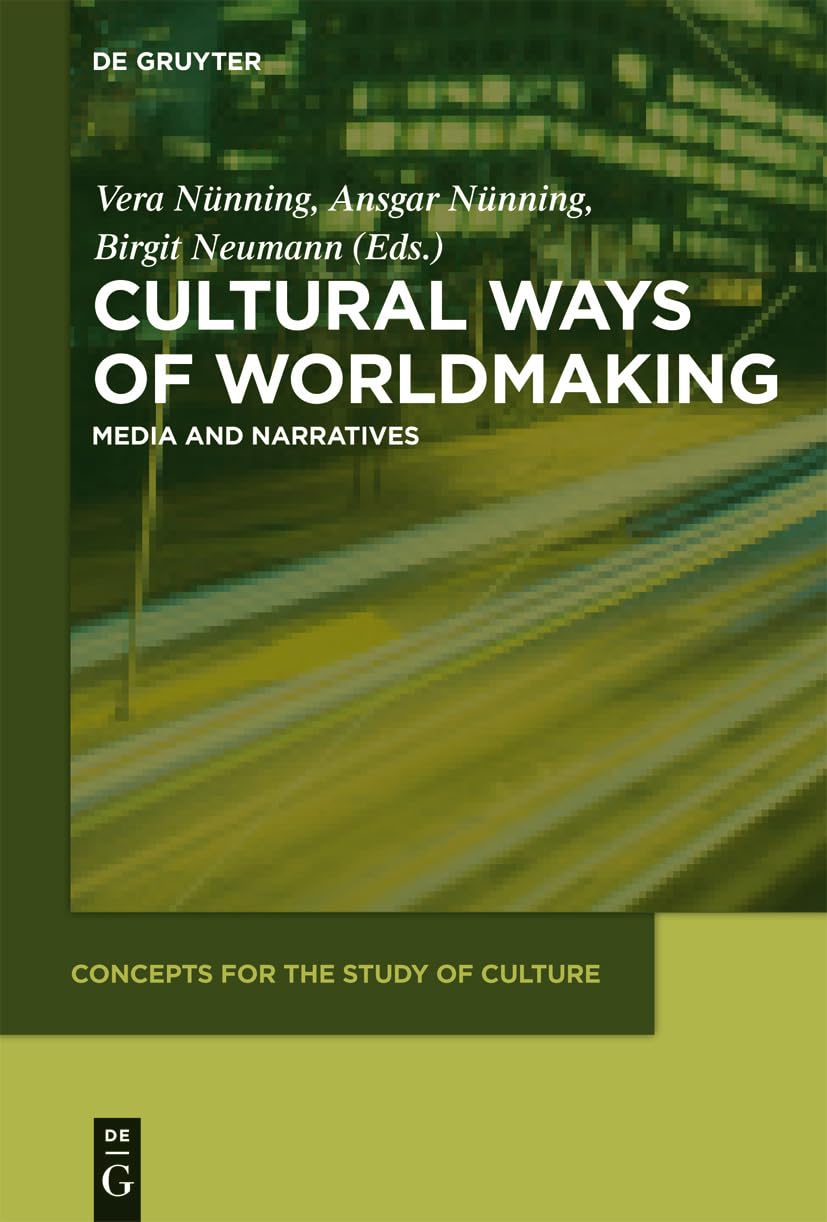 Cultural Ways of Worldmaking: Media and Narratives Review