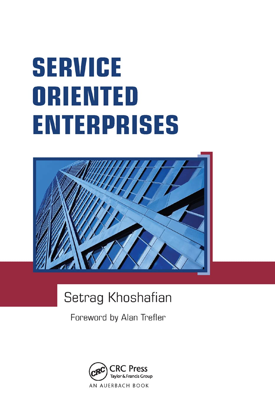 Service Oriented Enterprises - A Complete Guide to SOA Concepts