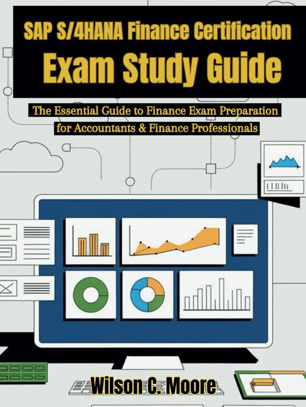 SAP S/4HANA Finance Certification Exam Study Guide for Success