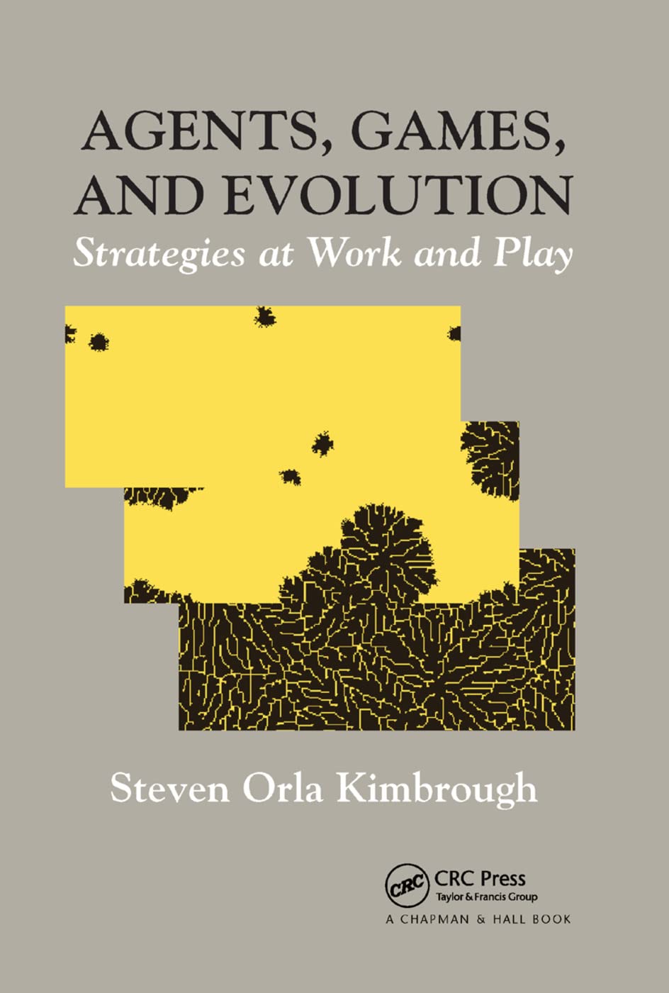 Agents, Games, and Evolution: Strategies at Work and Play Review