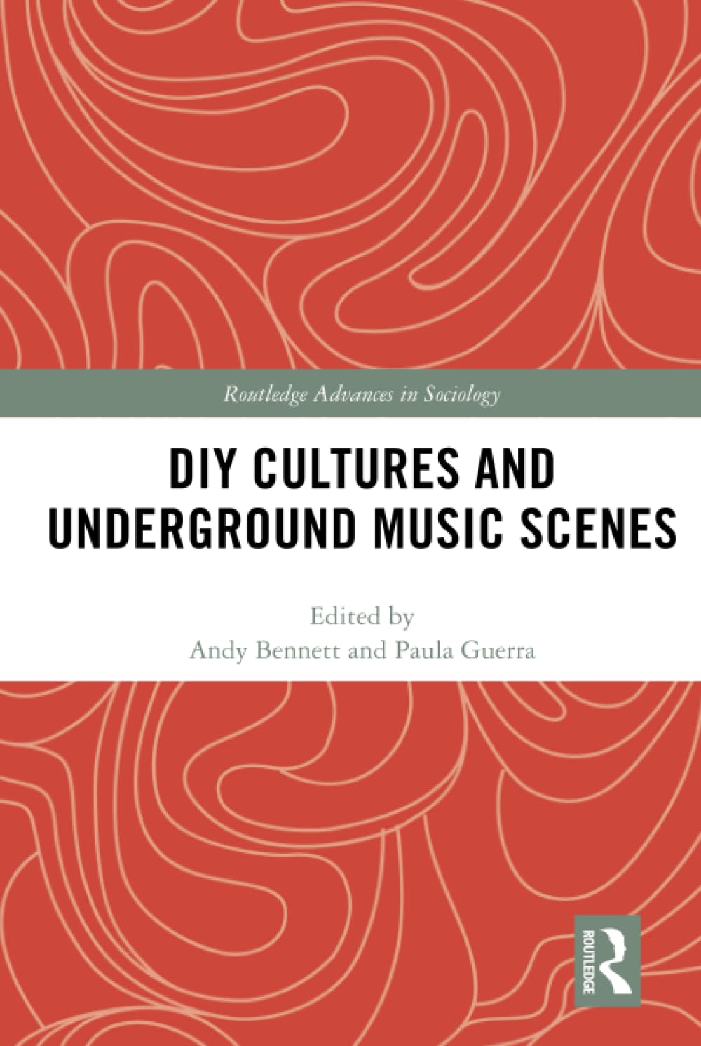 DIY Cultures and Underground Music Scenes: A Sociological Insight