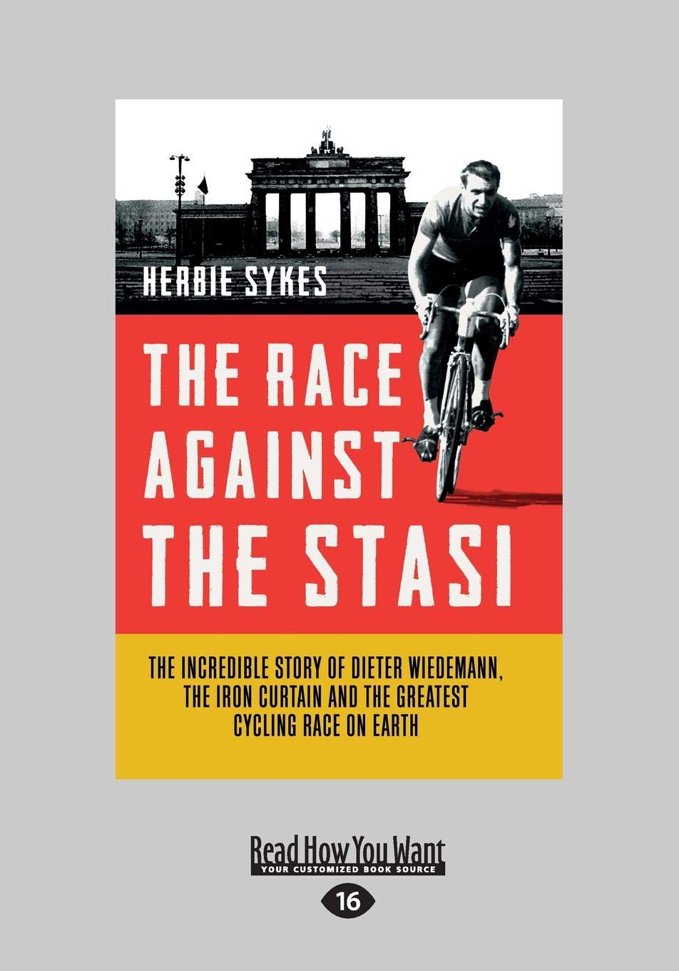 The Race Against The Stasi: An Incredible Cycling Story