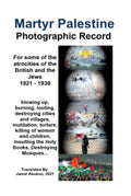 Martyr Palestine Photographic Record 1921-1938 - Historical