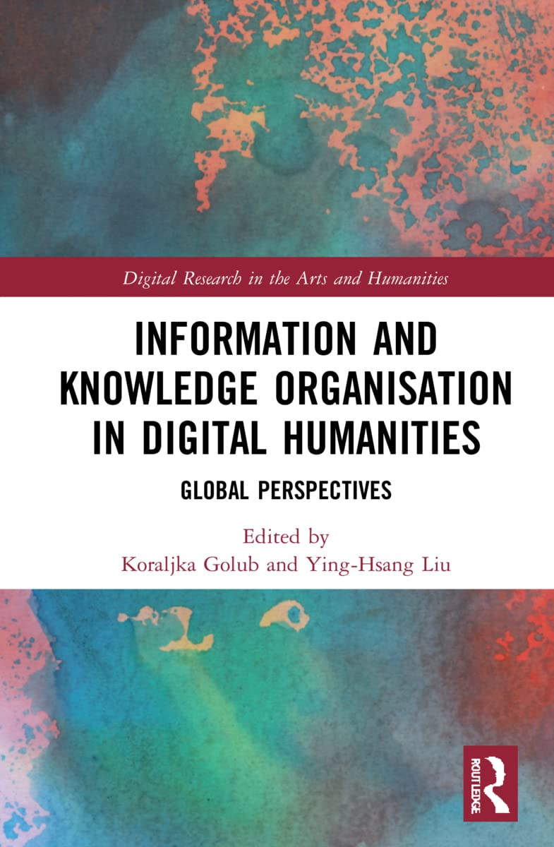 Information and Knowledge Organisation in Digital Humanities Review