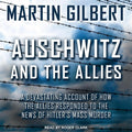 Auschwitz and The Allies: A Devastating Account of How the Allies
