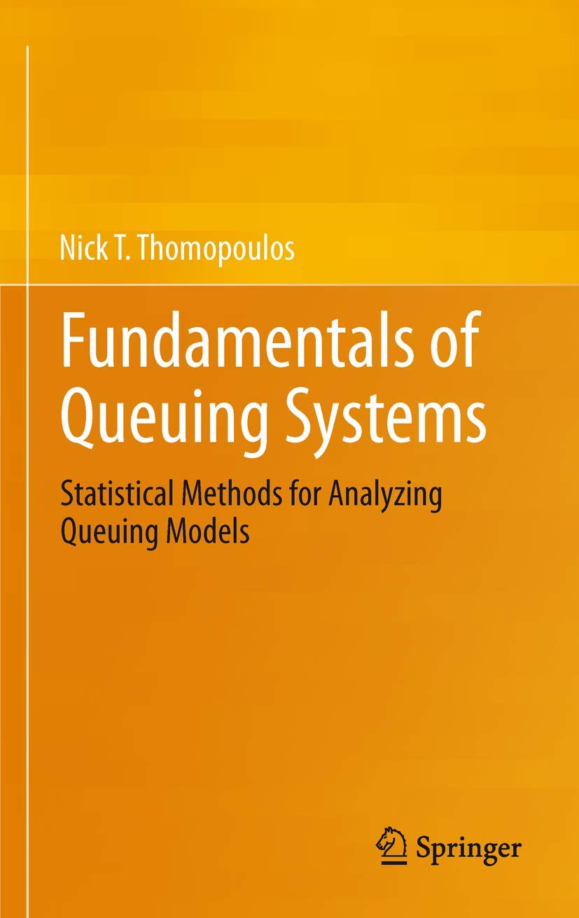 Fundamentals of Queuing Systems: Statistical Methods for Analysis