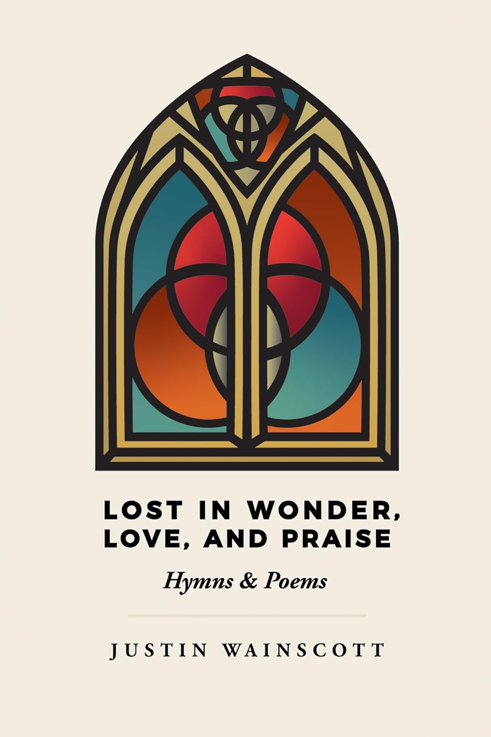 Lost in Wonder, Love, and Praise: Hymns & Poems Collection