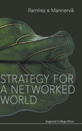 Strategy for a Networked World - Practical Guide to Value Creation