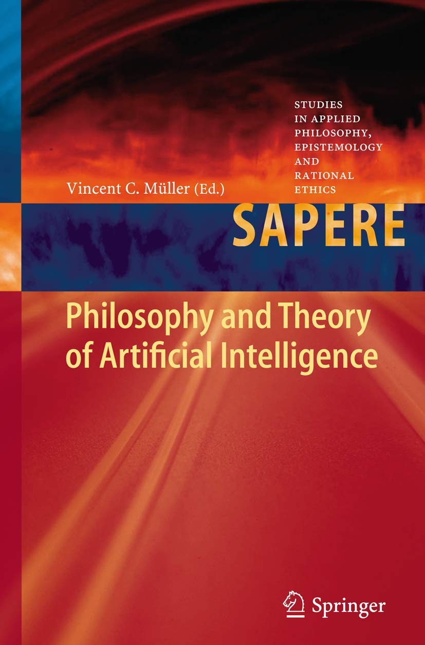 Philosophy and Theory of Artificial Intelligence Explored