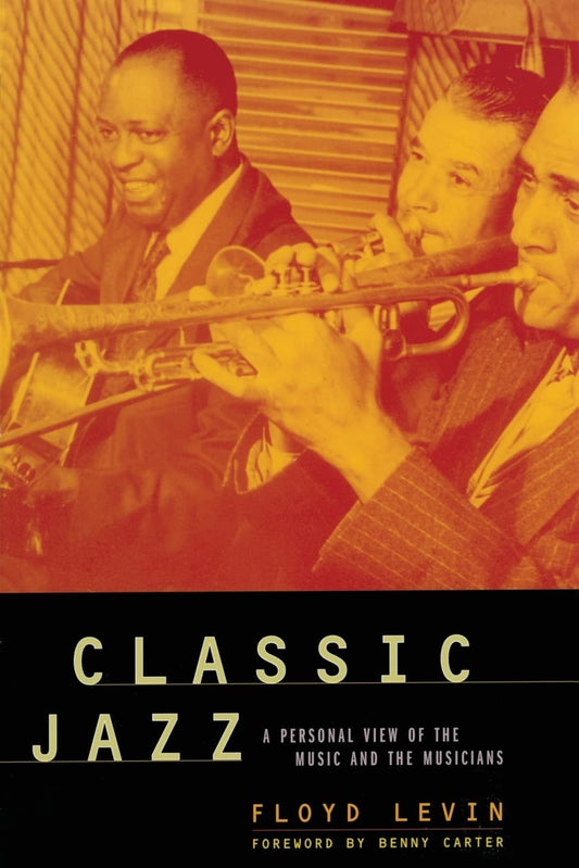 Classic Jazz: A Personal View of the Music and Musicians Review