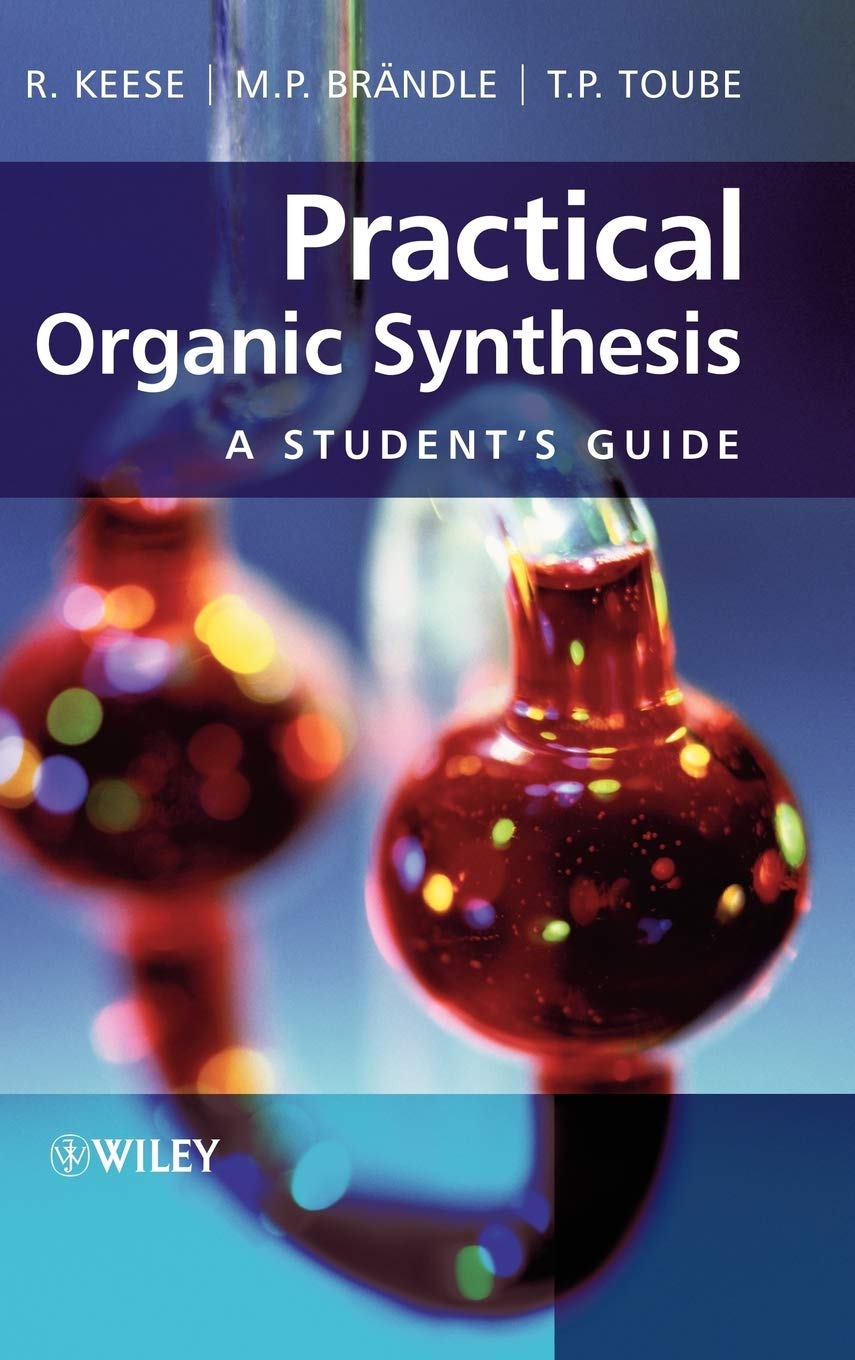 Practical Organic Synthesis: A Student's Guide for Success