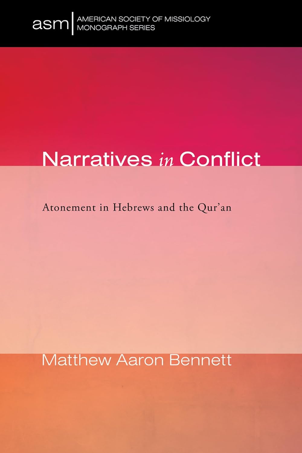 Narratives in Conflict: Atonement in Hebrews and the Qur'an Analysis