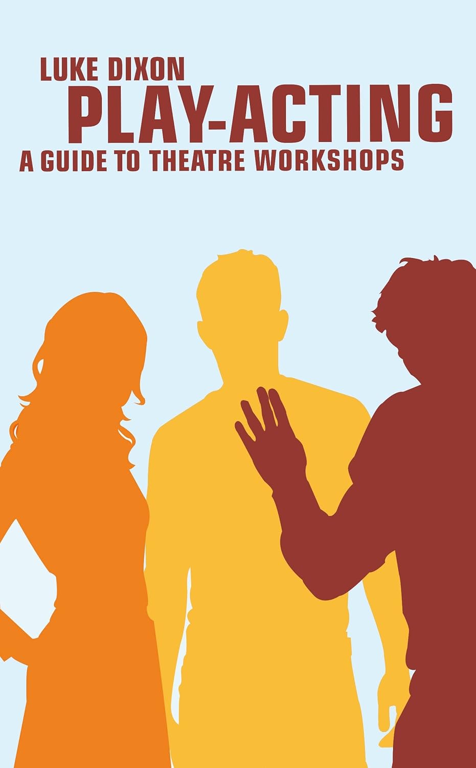 Play Acting Performance Books by Luke Dixon - A Comprehensive Guide