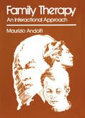 Family Therapy: An Interactional Approach - Interactional Theory