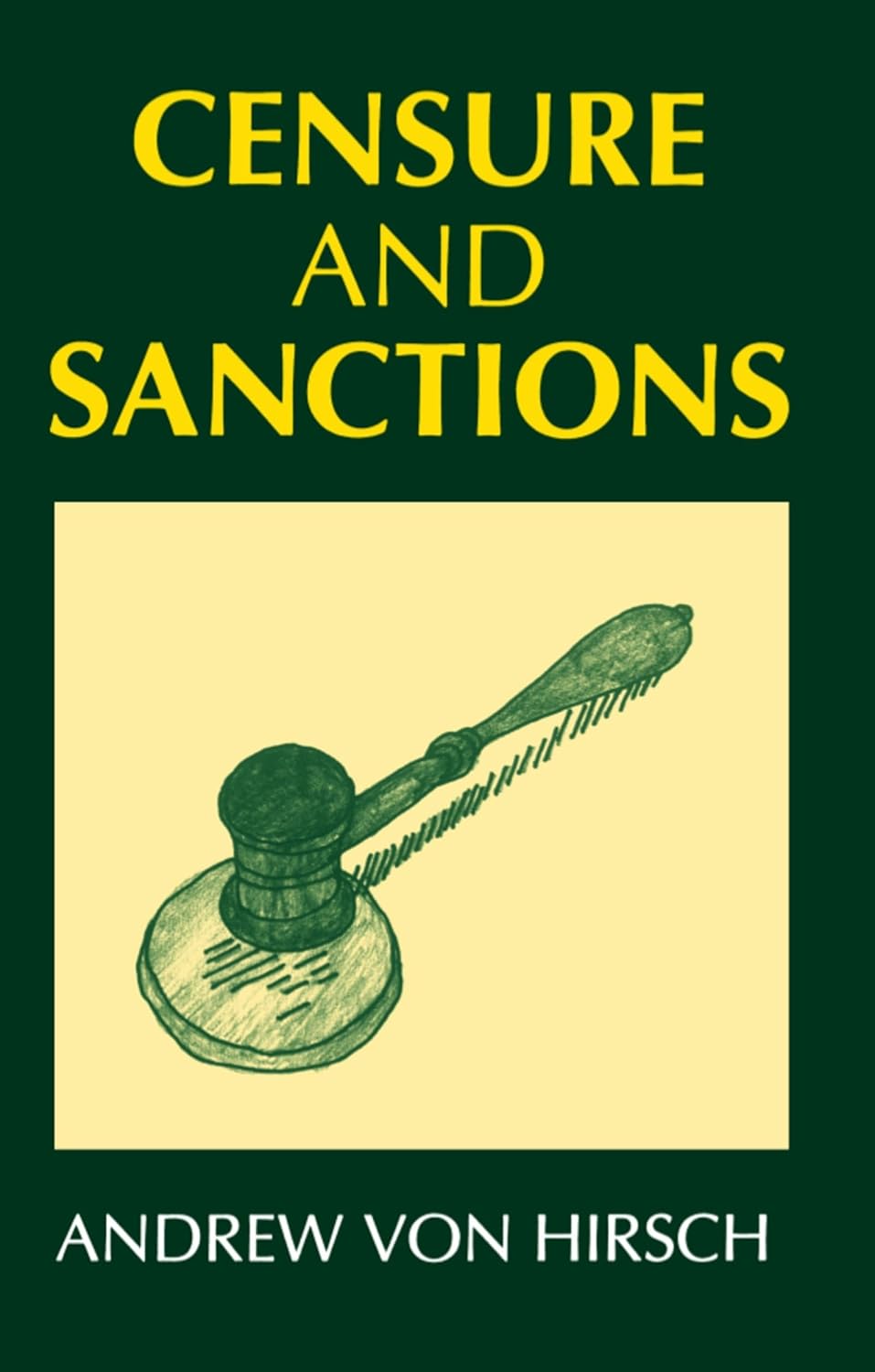 Censure and Sanctions: A Comprehensive Guide to Criminal Law