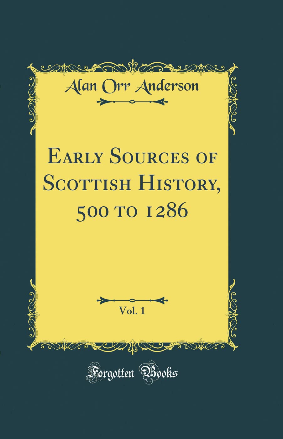 Early Sources of Scottish History, 500 to 1286, Vol. 1 Review