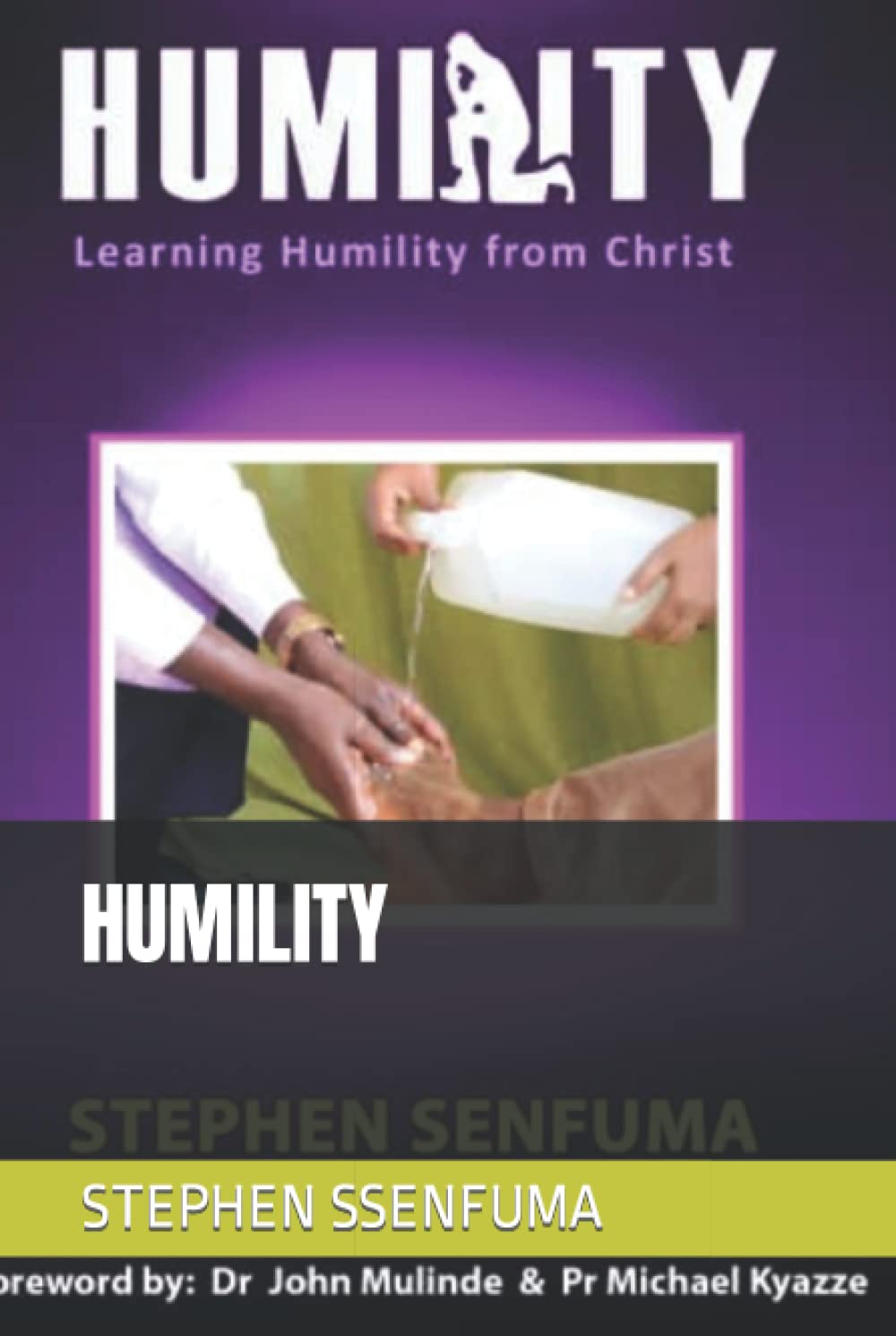 Learning Humility from Christ: A Guide by Ssenfuma Stephen