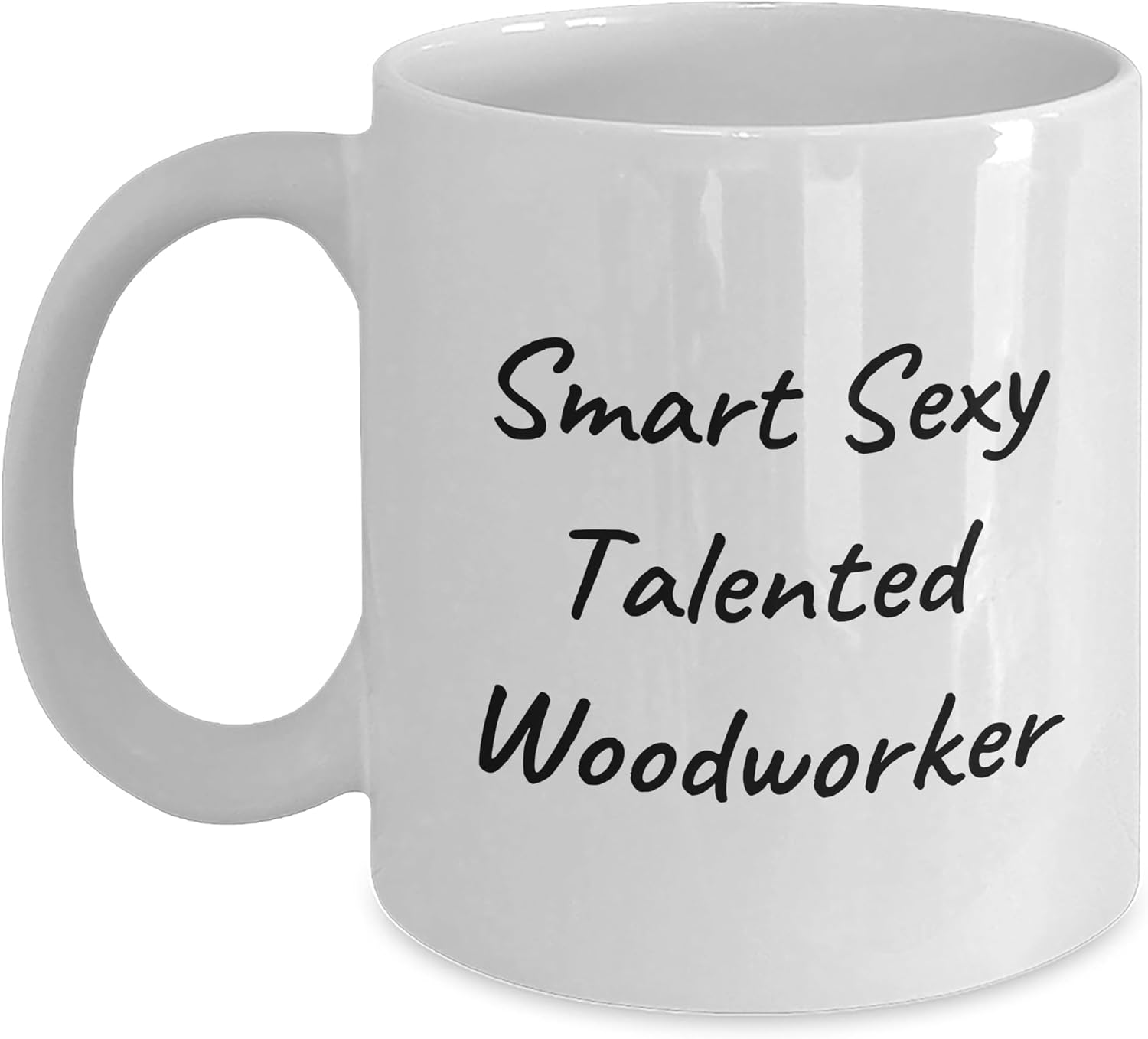 Talented Woodworker Mug - Perfect Valentine's Gift!