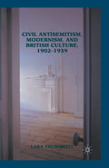 Civil Antisemitism, Modernism, and British Culture: A Deep Dive