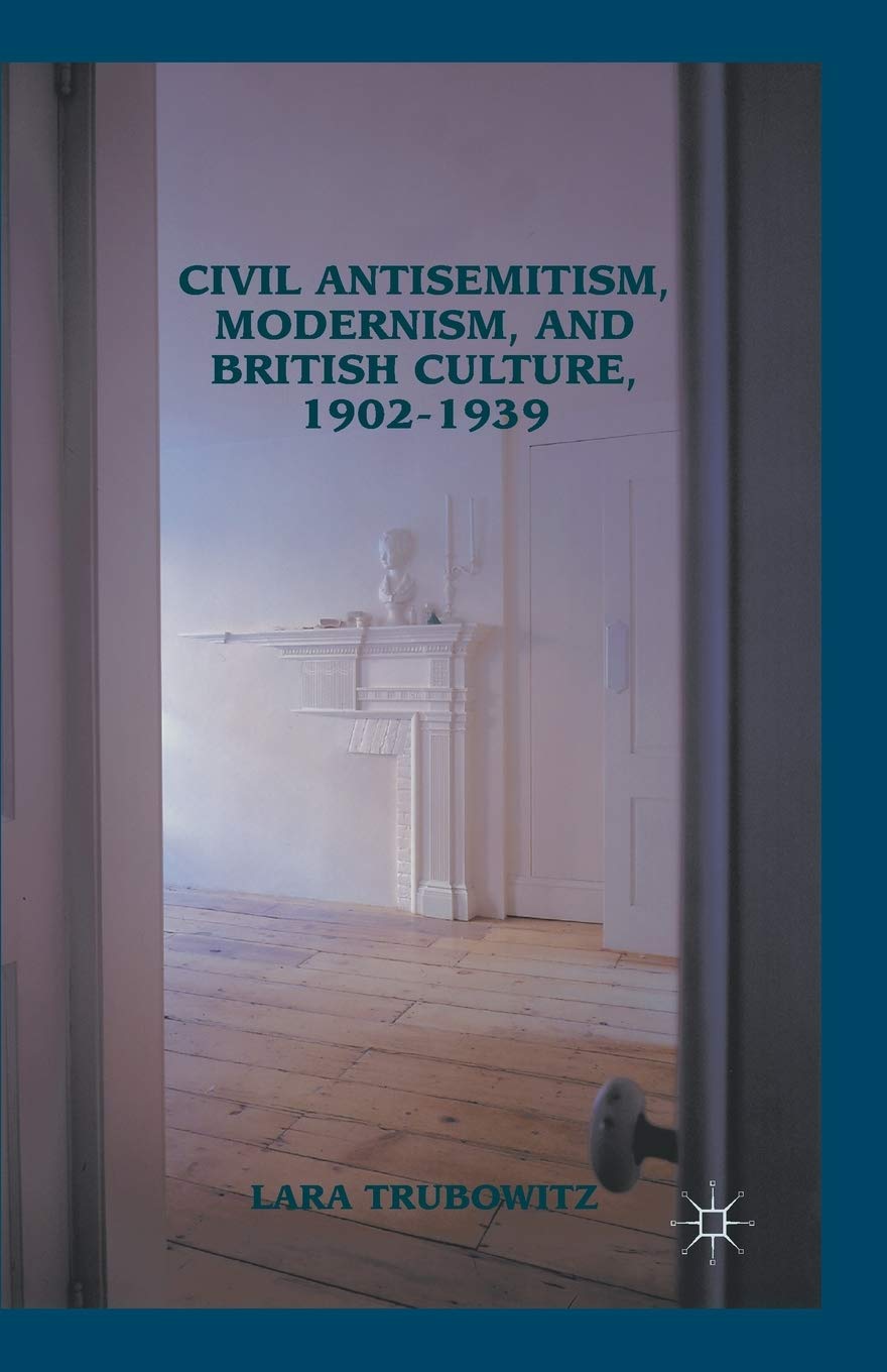 Civil Antisemitism, Modernism, and British Culture: A Deep Dive