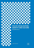 Police Socialisation, Identity and Culture: Becoming Blue - In-depth