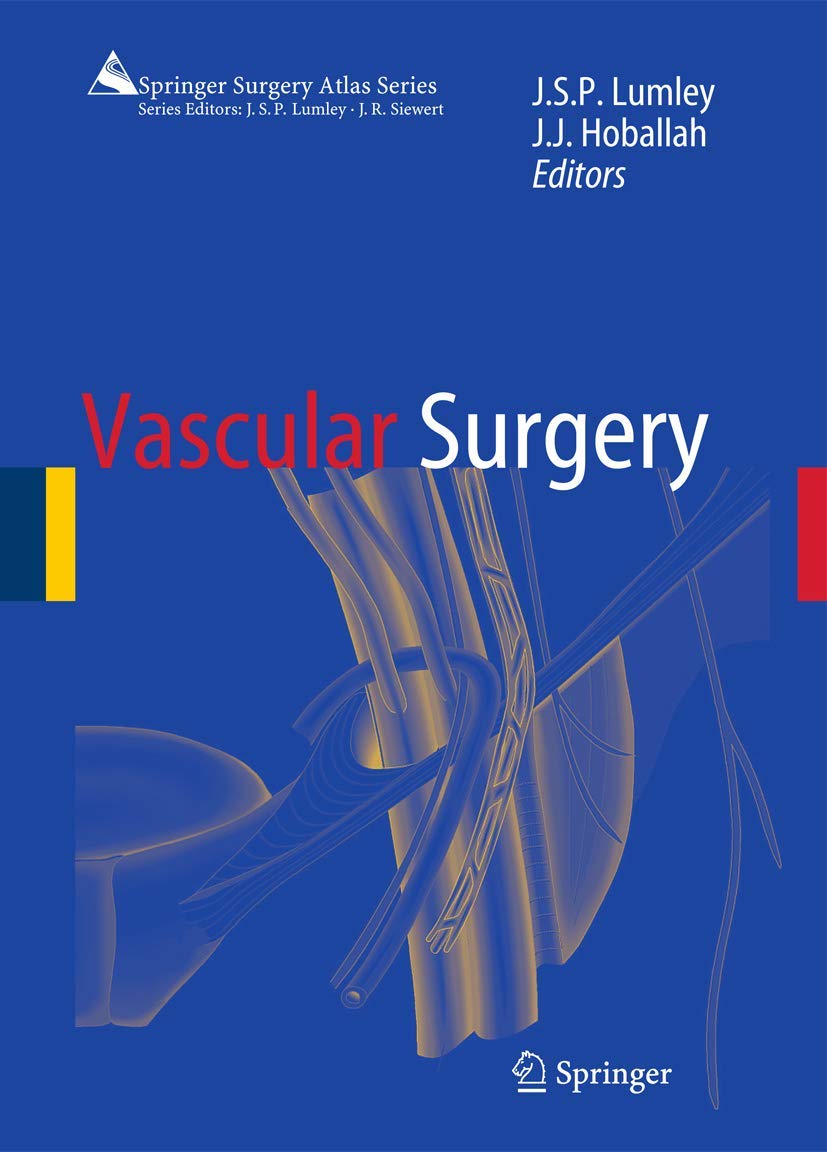 Vascular Surgery Springer Surgery Atlas Series Comprehensive Guide