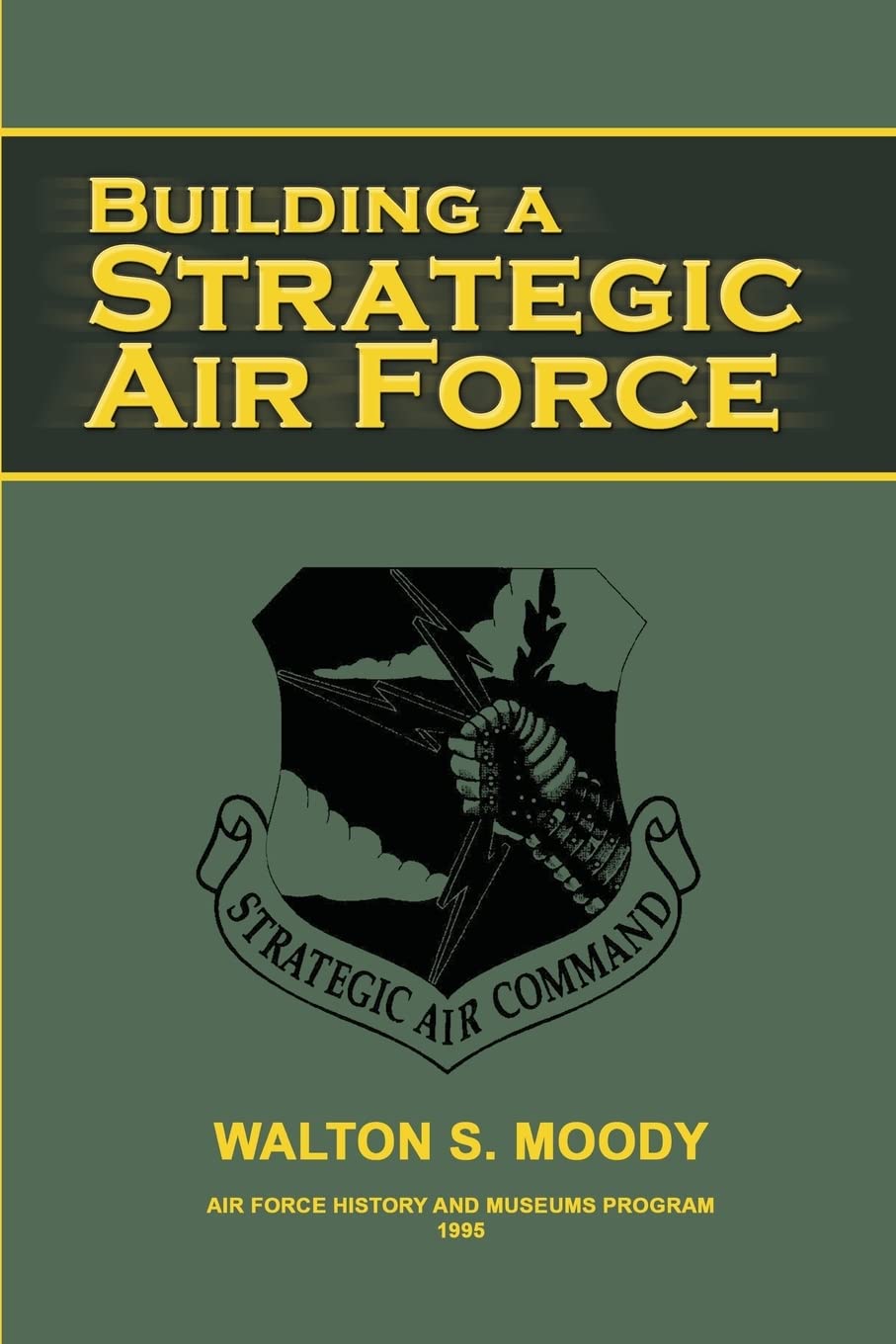 Building a Strategic Air Force: Insights from Walton S. Moody