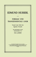 Formale und Transzendentale Logik: Versuch einer Kritik der logischen