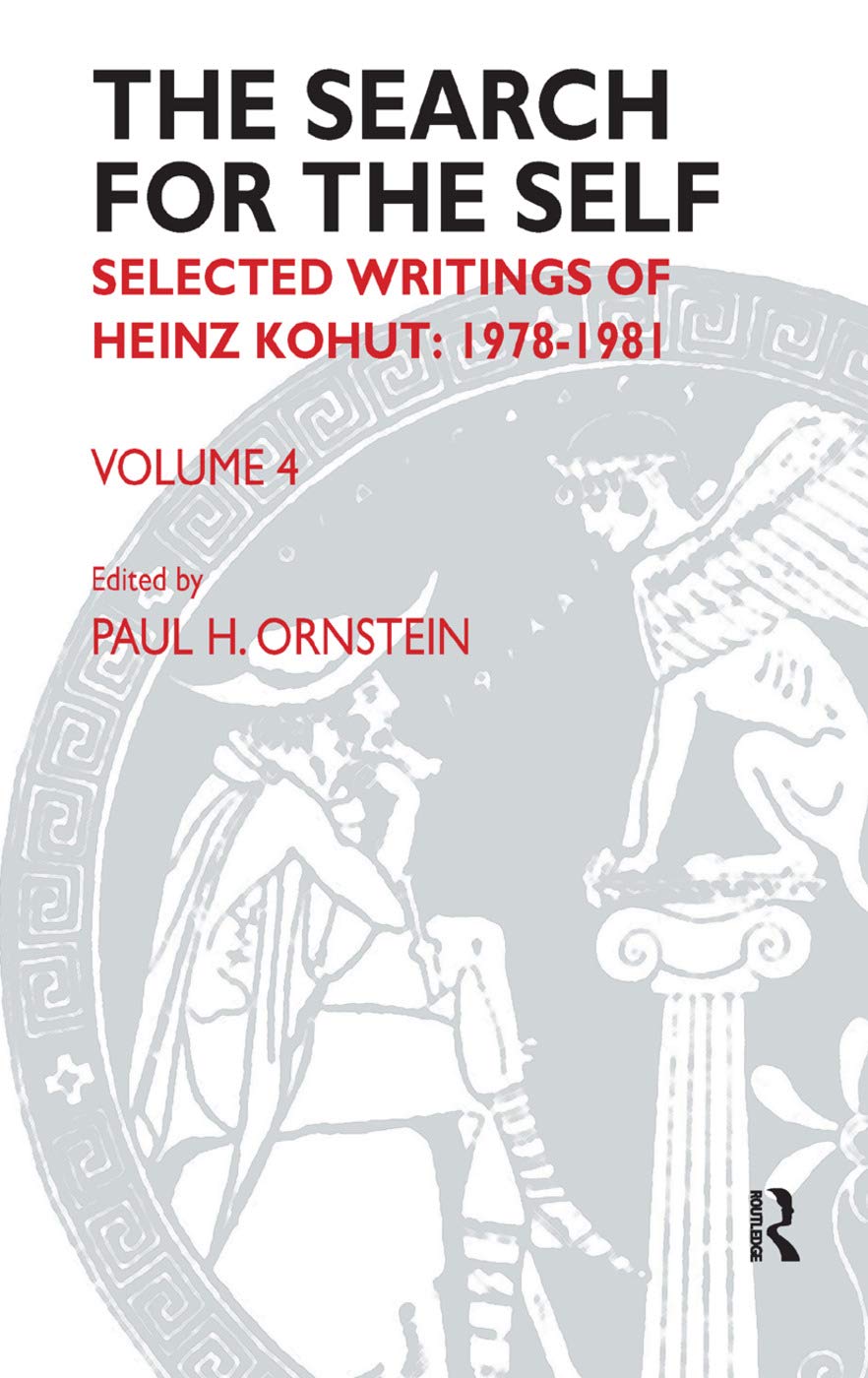 The Search for the Self by Heinz Kohut and Paul Ornstein