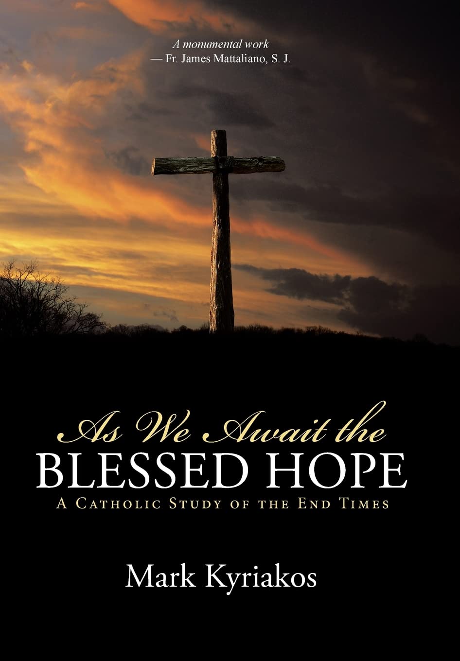 As We Await the Blessed Hope: A Catholic Study of the End Times