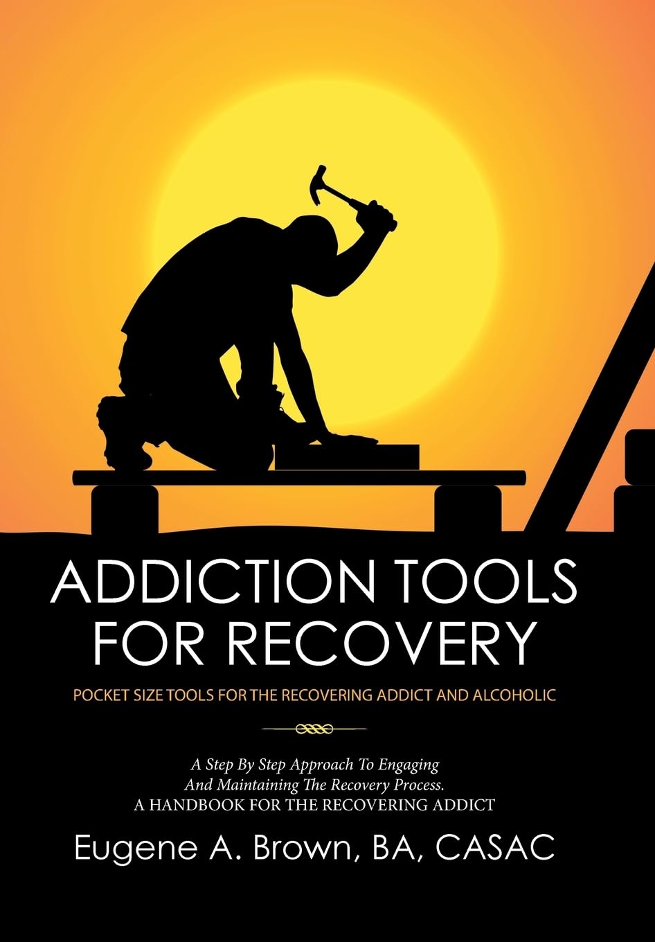 Addiction Tools for Recovery: Pocket Size Tools for Addicts