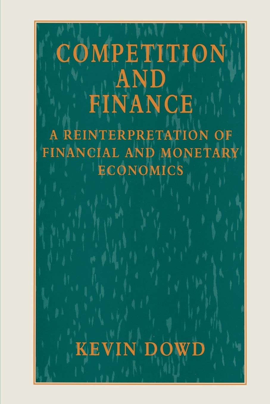Competition and Finance: A Reinterpretation of Financial Economics